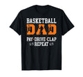 Basketball Dad Pay Drive Dad T-Shirt - Custom Art Print Men Women - T-Shirt, Sweatshirt, Hoodie
