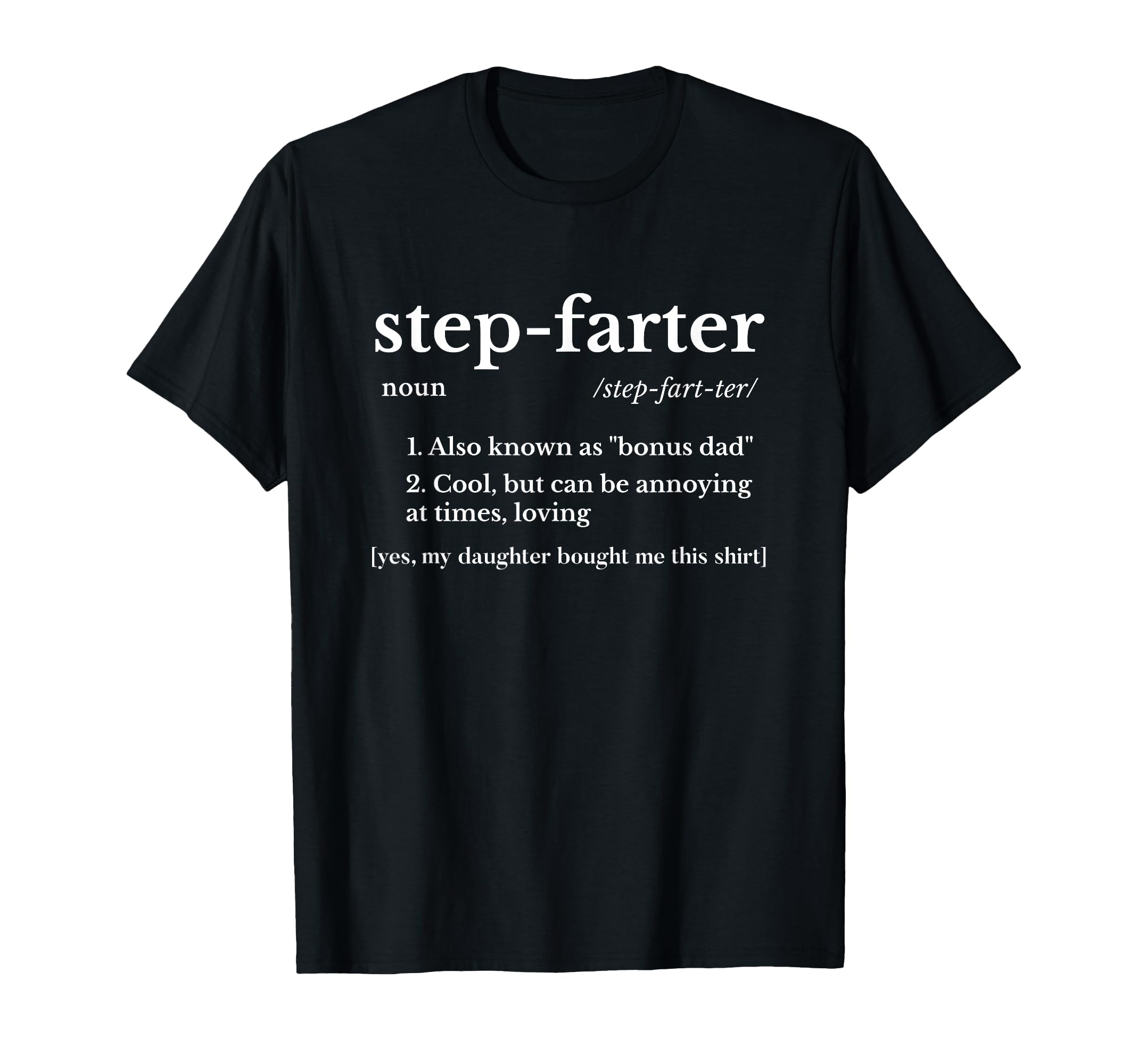 Funny Stepdad Gifts From Daughter T-Shirt - Unique Graphic Men Women - T-Shirt, Sweatshirt, Hoodie