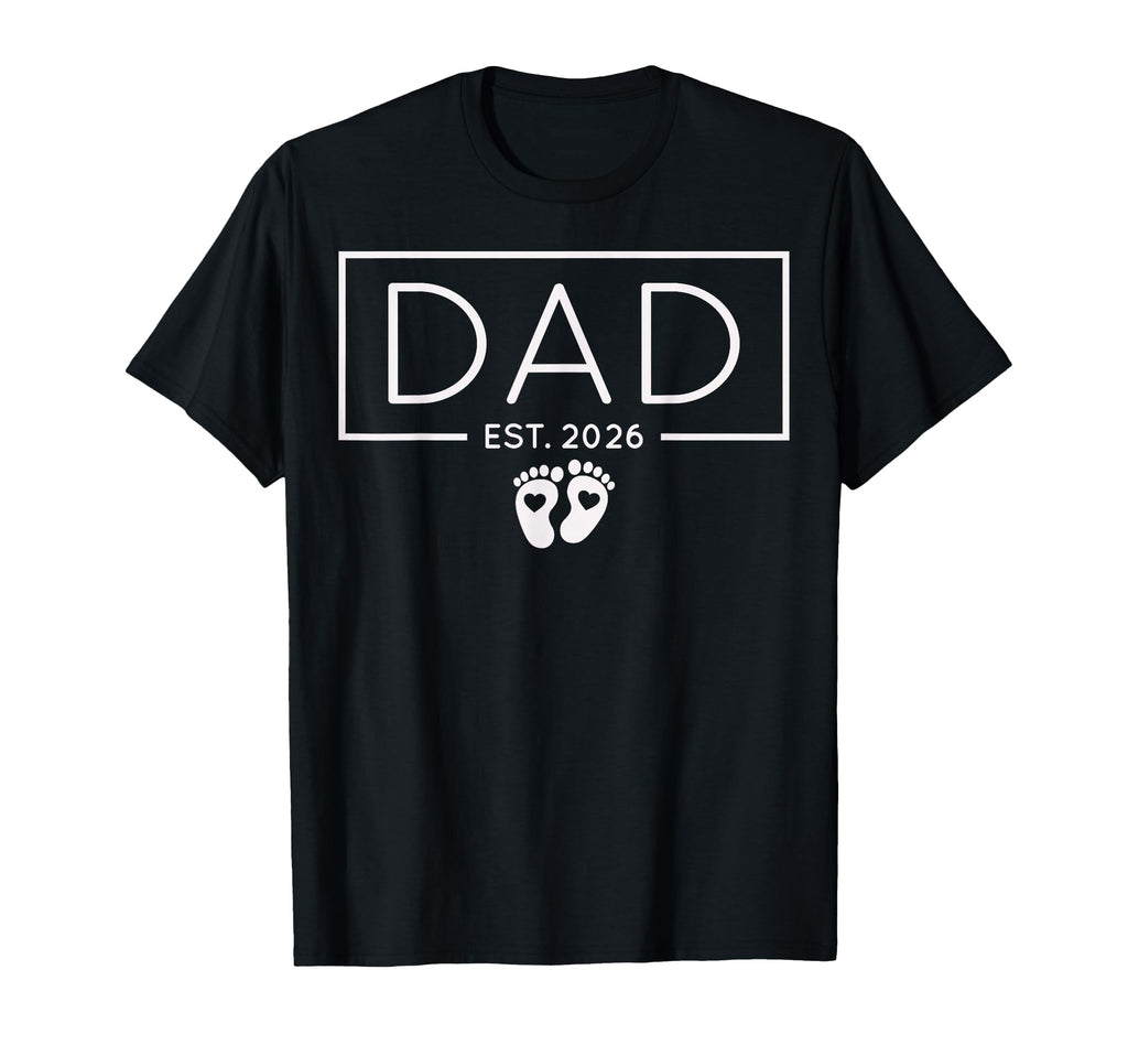 Dad Est 2026 Expect 2026 Father 2026 T-Shirt - Minimalist Print for Adults - T-Shirt, Sweatshirt, Hoodie