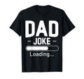 Funny Dad Father Jokes Pun Vibes Gifts T-Shirt - Trendy Graphic Men Women - T-Shirt, Sweatshirt, Hoodie