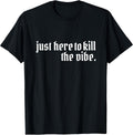 Emo Rock Here to Kill The Vibe Ska Pop Punk Band - Adult & Kids T-Shirts, Sweatshirts & Hoodies apparel design preview 1