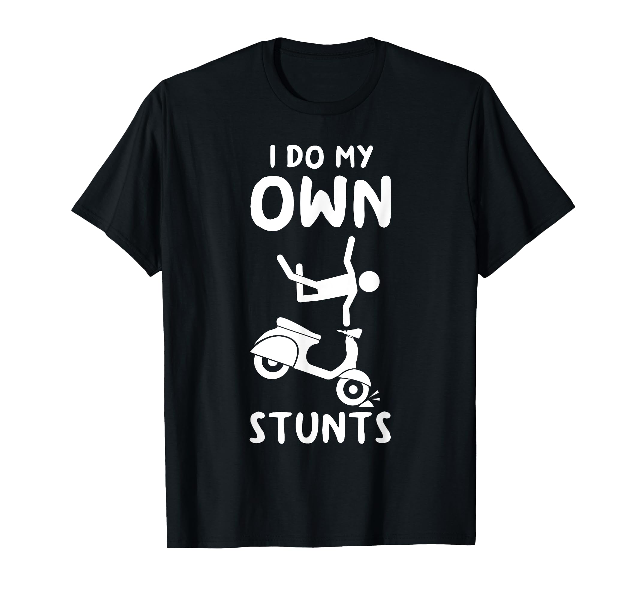 Funny Scooter Text Self Joke Dad Joke T-Shirt - Casual Everyday Wear Unisex - T-Shirt, Sweatshirt, Hoodie