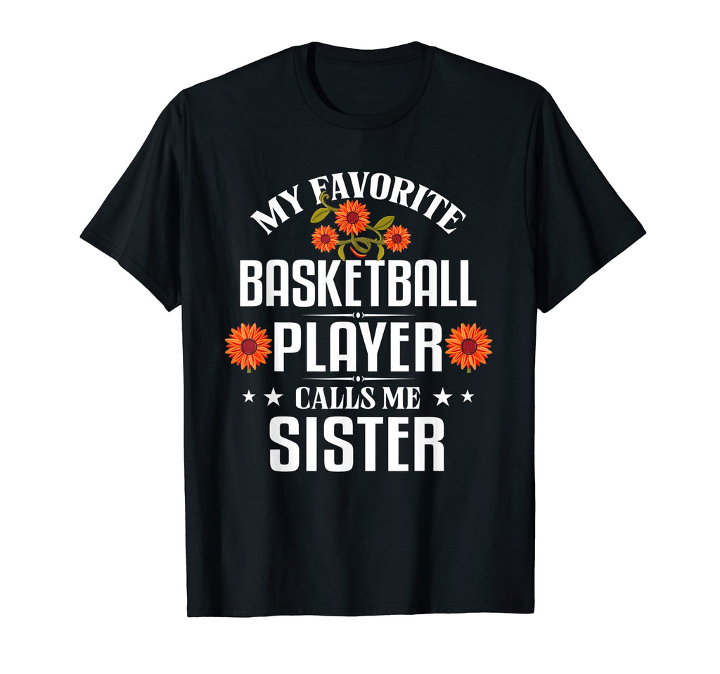 My Favorite Basketball Player Calls Me T-Shirt - Graphic Print Unisex - T-Shirt, Sweatshirt, Hoodie