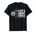 Life Is About Goals Assists Funny Sport Mom T-Shirt - Graphic Print Unisex - T-Shirt, Sweatshirt, Hoodie