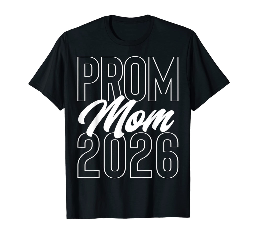 Prom Mom 2026 School Dance Chaperone Or T-Shirt - Minimalist Print Unisex - T-Shirt, Sweatshirt, Hoodie