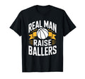 Real Raise Ballers Dad Basketball T-Shirt - Novelty Apparel Men Women - T-Shirt, Sweatshirt, Hoodie
