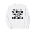 My Favorite Soccer Player Calls Me Sweatshirt - Novelty Apparel Men Women - T-Shirt, Sweatshirt, Hoodie