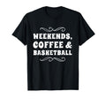 Weekends Coffee And Basketball Funny Mom T-Shirt - Graphic Print Unisex - T-Shirt, Sweatshirt, Hoodie