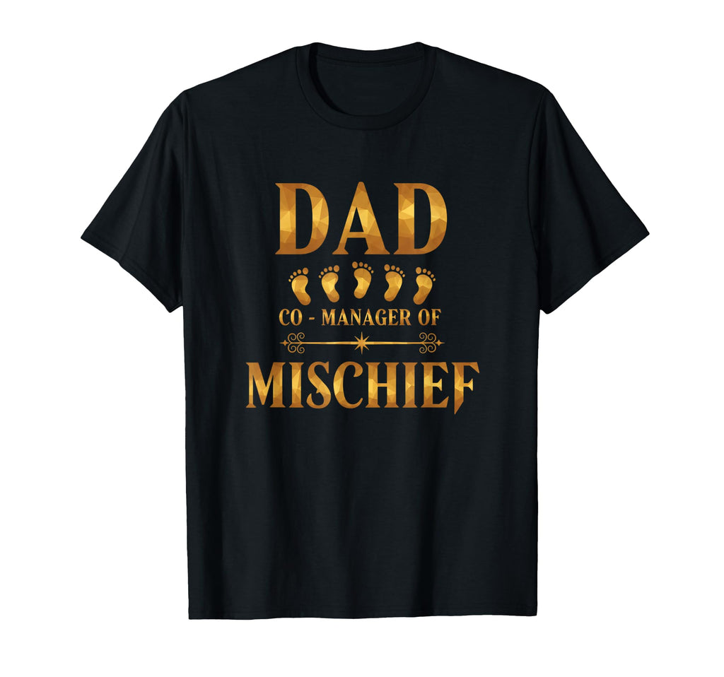 Dad Co Manager Mischief Funny Dad T-Shirt - Fun Novelty Design Unisex - T-Shirt, Sweatshirt, Hoodie