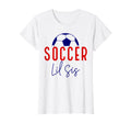 Soccer Lil Sister Soccer Sister Soccer T-Shirt - Custom Art Print Unisex - T-Shirt, Sweatshirt, Hoodie