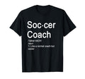 Soccer Coach Definition Funny Gift T-Shirt - Streetwear Style Unisex - T-Shirt, Sweatshirt, Hoodie