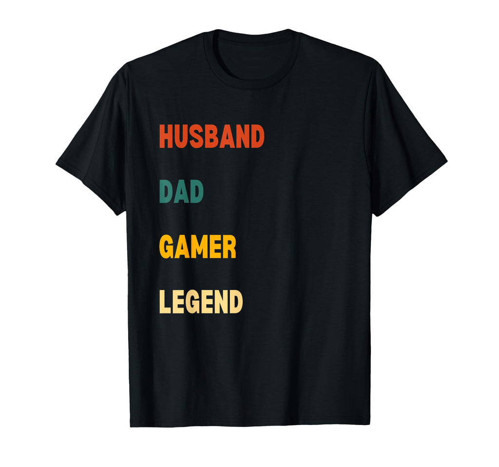 Husband Dad Gamer Legend T-Shirt - Unique Graphic Men Women - T-Shirt, Sweatshirt, Hoodie