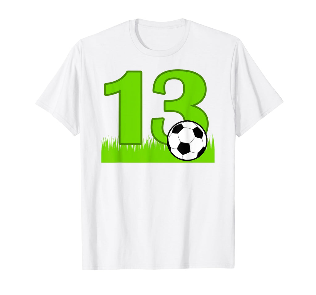 13Th Birthday Soccer 13 Years Old T-Shirt - Custom Art Print Men Women - T-Shirt, Sweatshirt, Hoodie