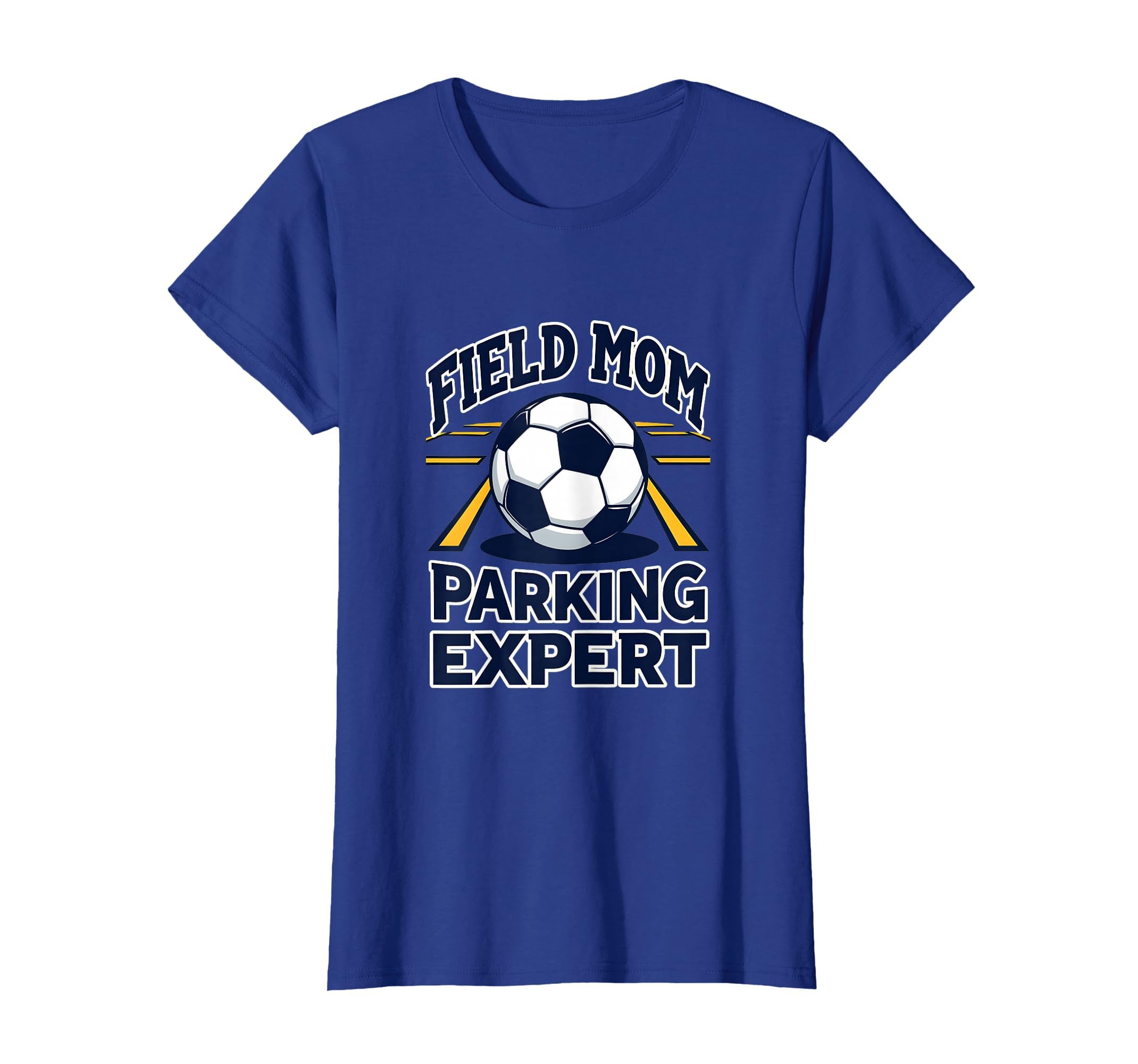 Field Mom Parking Expert Soccer Parent T-Shirt - Novelty Apparel for Adults - T-Shirt, Sweatshirt, Hoodie