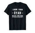 Im Ryan Means Awesome Best Ryan Ever T-Shirt - Aesthetic Graphic Unisex - T-Shirt, Sweatshirt, Hoodie