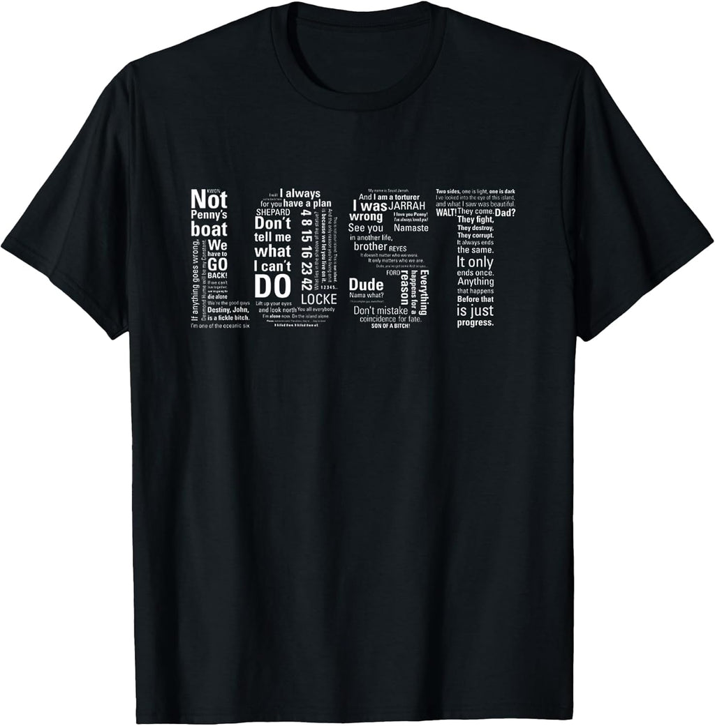 LOST Quotes Classic Drama TV Show Sci Fi Funny - Adult & Kids T-Shirts, Sweatshirts & Hoodies apparel design preview 1