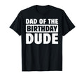 Dad Birthday Dude Daddy Bday Bruh Party T-Shirt - Unique Graphic for Adults - T-Shirt, Sweatshirt, Hoodie