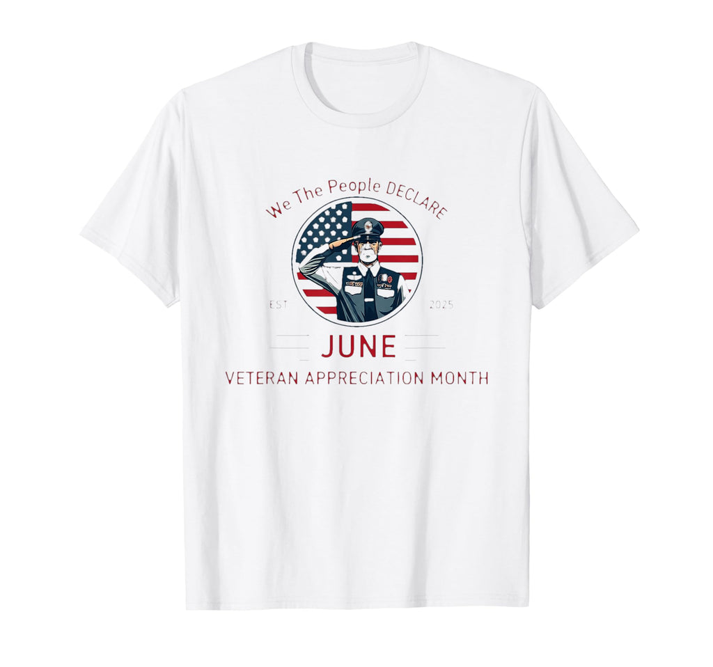 June Veteran Month 2025 Happy Veterans T-Shirt - Graphic Print for Adults - T-Shirt, Sweatshirt, Hoodie