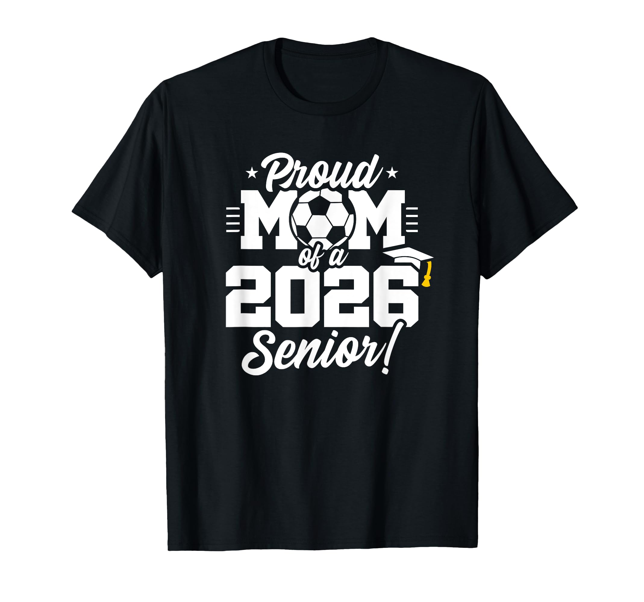Class 2026 Senior Year Soccer Mom T-Shirt - Novelty Apparel for Adults - T-Shirt, Sweatshirt, Hoodie