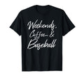 Weekends Coffee And Baseball Players T-Shirt - Casual Everyday Wear Unisex - T-Shirt, Sweatshirt, Hoodie