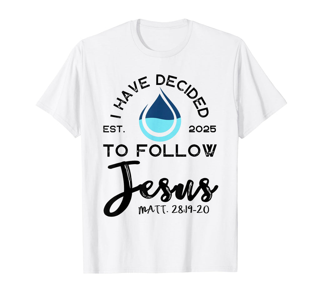 I Have Decided To Follow Jesus T-Shirt - Custom Art Print Unisex - T-Shirt, Sweatshirt, Hoodie