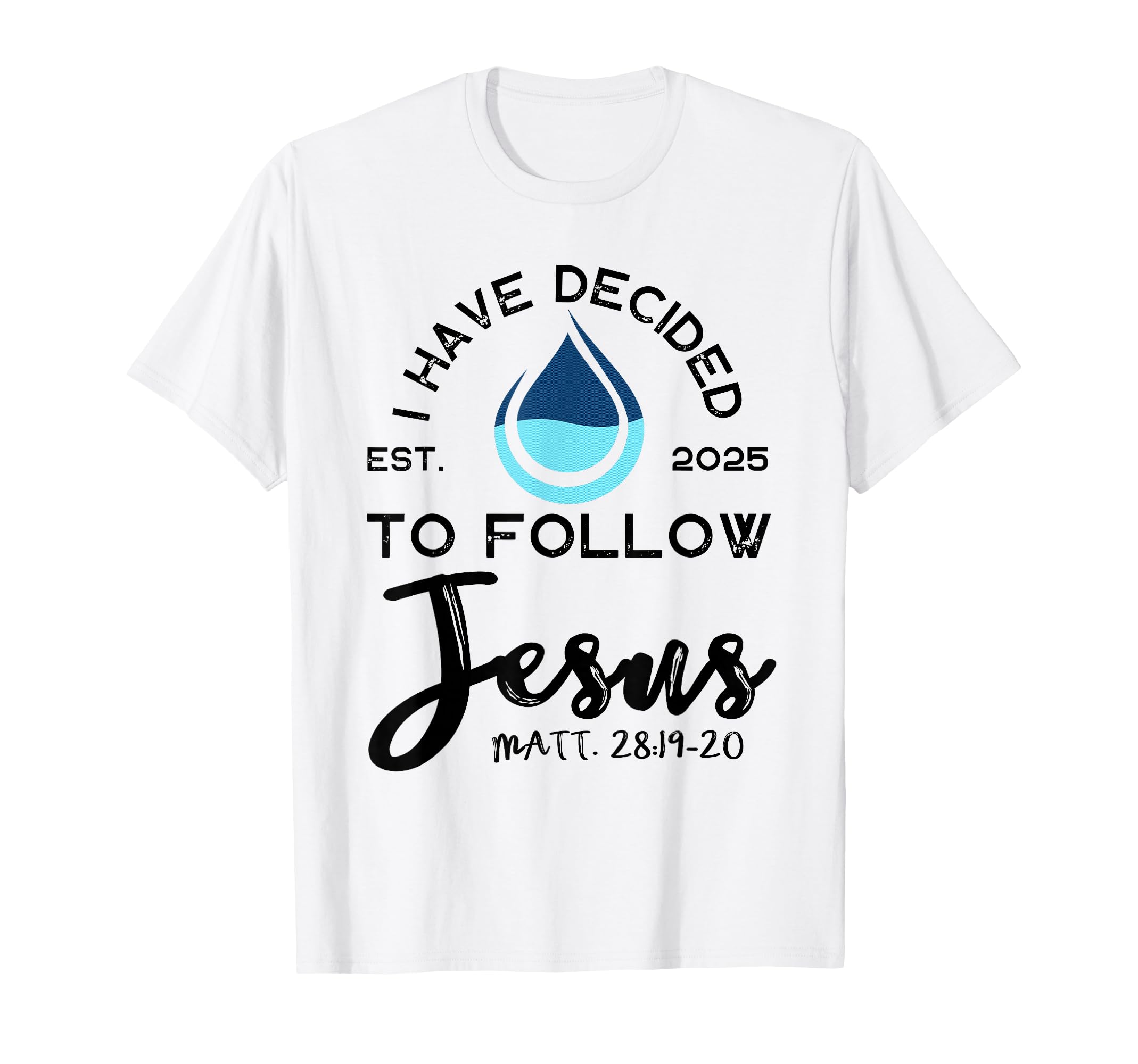 I Have Decided To Follow Jesus T-Shirt - Custom Art Print Unisex - T-Shirt, Sweatshirt, Hoodie
