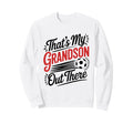 Thats My Grandson Out There Sweatshirt - Aesthetic Graphic for Adults - T-Shirt, Sweatshirt, Hoodie
