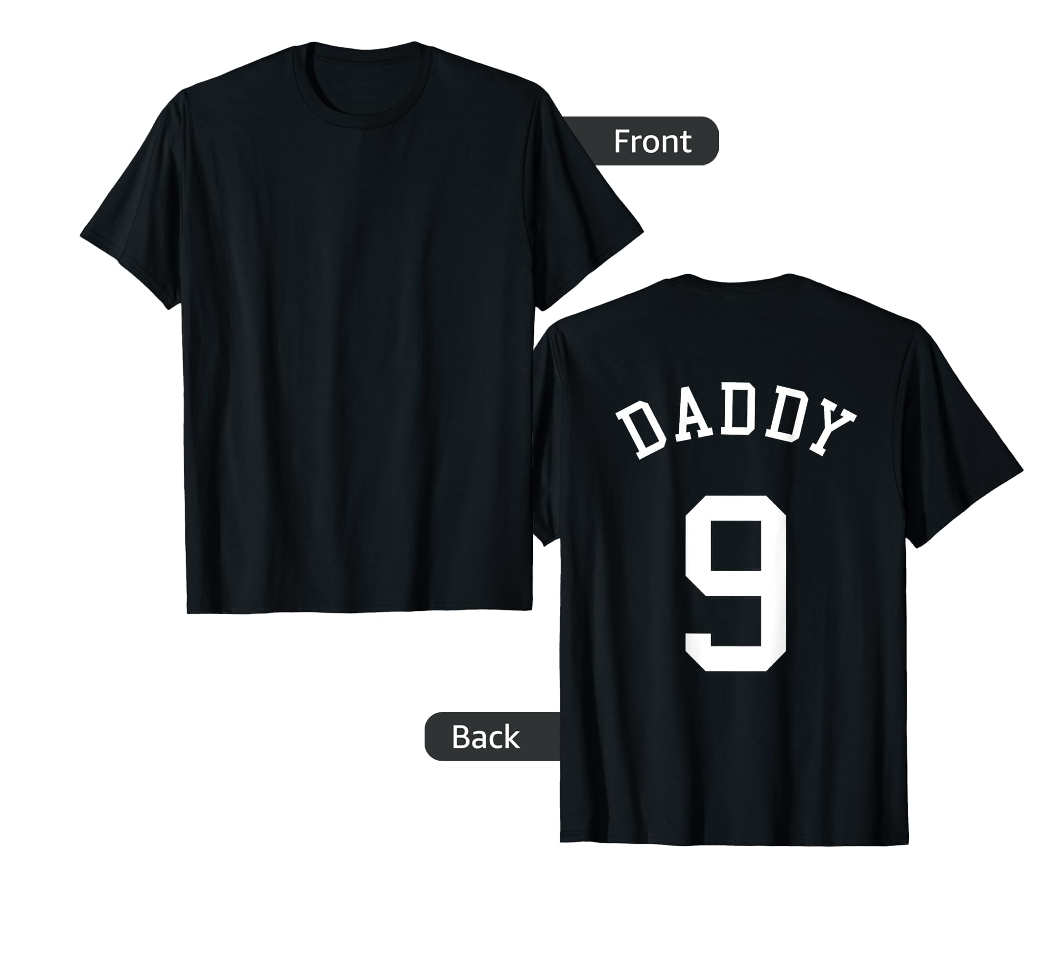 Daddy Uniform No 9 Football Dad T-Shirt - Novelty Apparel for Adults - T-Shirt, Sweatshirt, Hoodie
