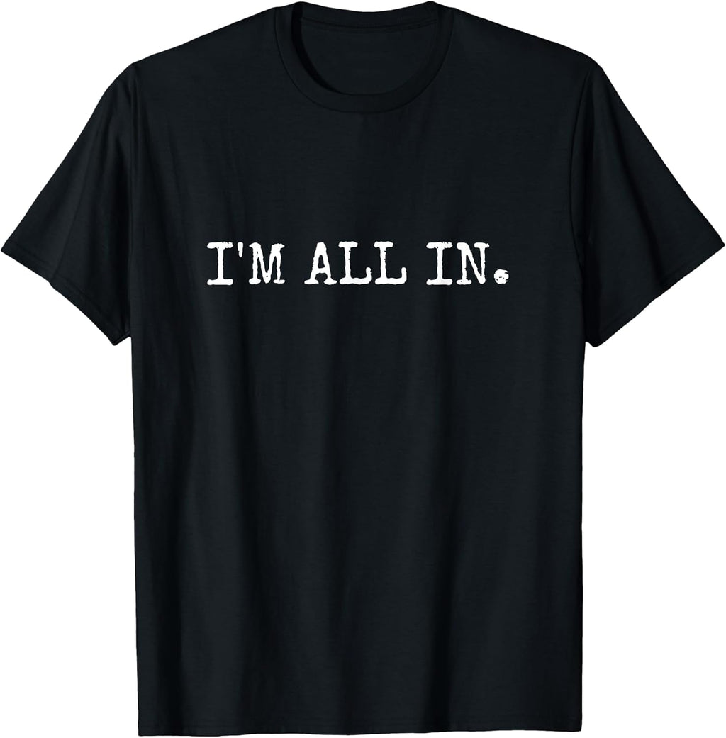 I'm All in Funny Poker Design - Adult & Kids T-Shirts, Sweatshirts & Hoodies apparel design preview 1