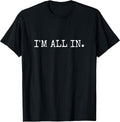I'm All in Funny Poker Design - Adult & Kids T-Shirts, Sweatshirts & Hoodies apparel design preview 1