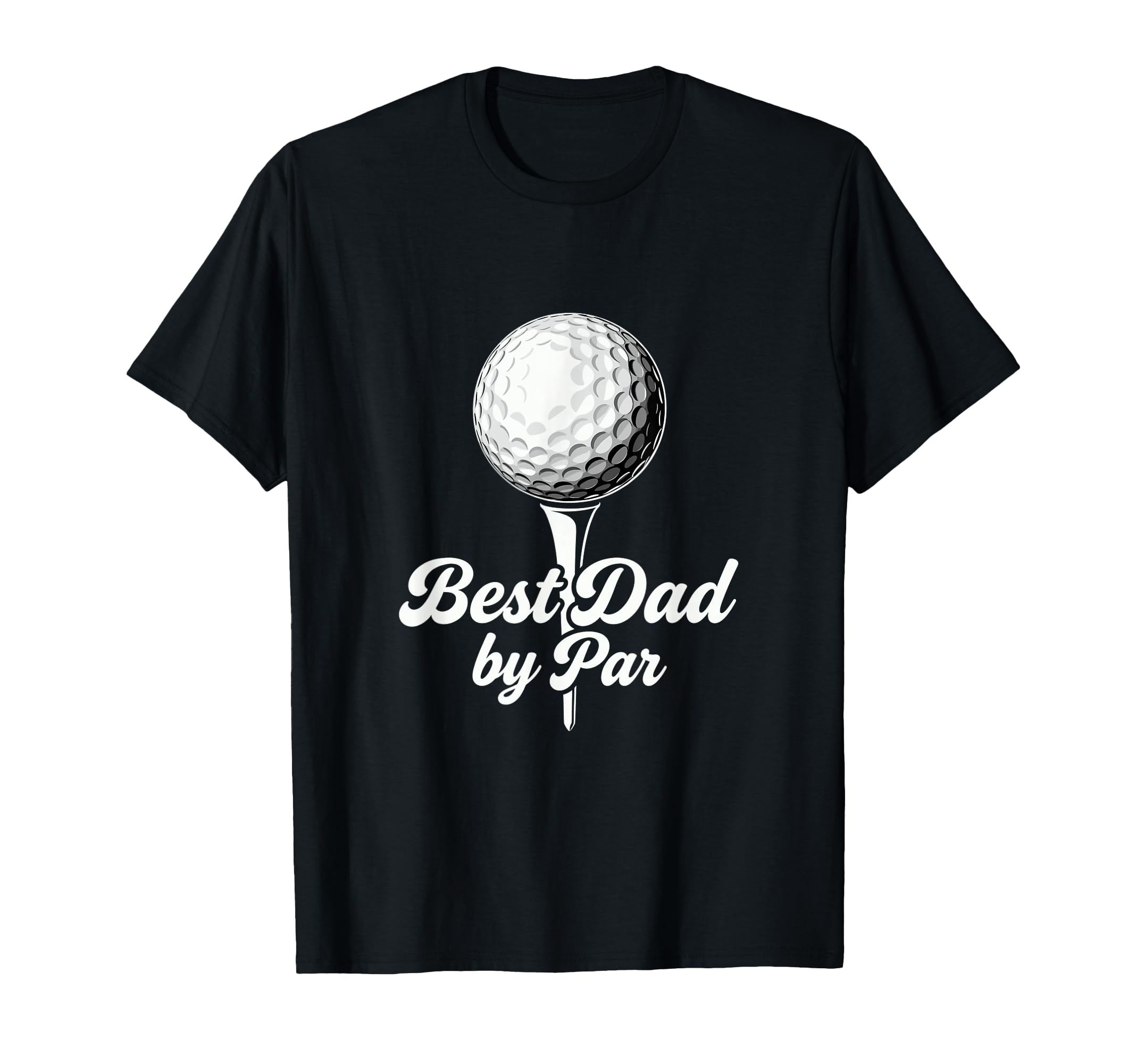 Best Dad Par Funny Golf Father Script T-Shirt - Custom Art Print Men Women - T-Shirt, Sweatshirt, Hoodie