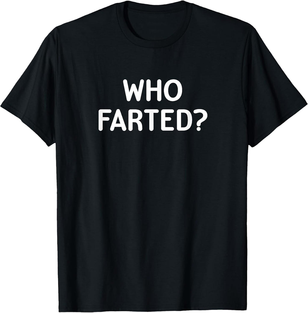 Sarcastic, Who Farted, Funny, Joke, Family - Adult & Kids T-Shirts, Sweatshirts & Hoodies apparel design preview 1