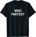 Sarcastic, Who Farted, Funny, Joke, Family - Adult & Kids T-Shirts, Sweatshirts & Hoodies apparel design preview 1