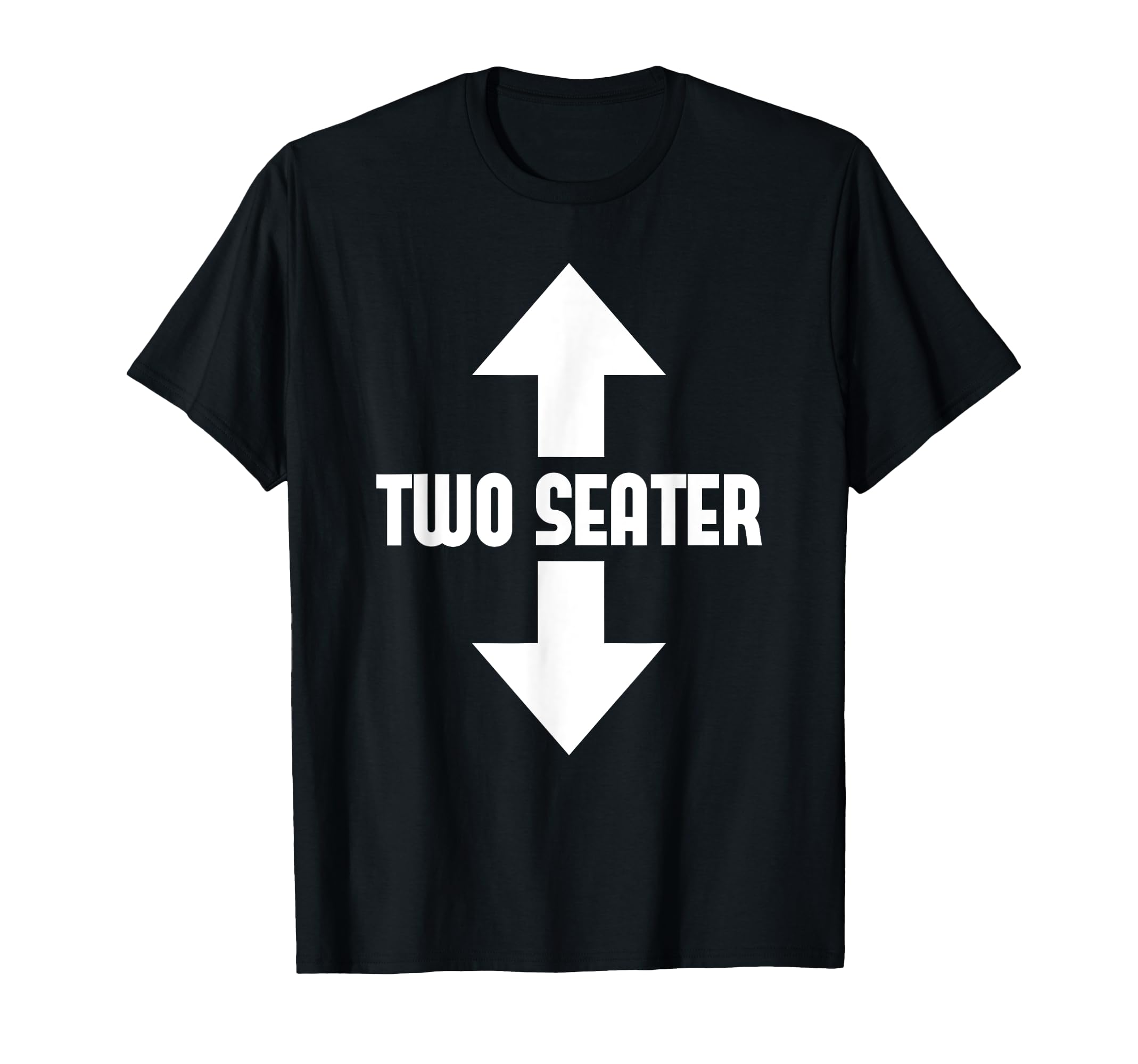 Two Seater Arrow Funny Dad Joke Meme T-Shirt - Custom Art Print for Adults - T-Shirt, Sweatshirt, Hoodie