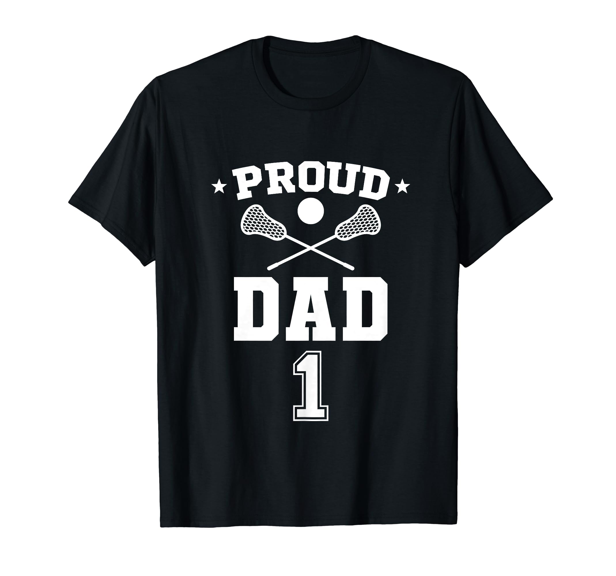 Proud Lacrosse Dad Number 1 Personalized T-Shirt - Custom Art Print Unisex - T-Shirt, Sweatshirt, Hoodie
