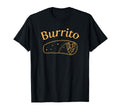 Burrito Taco Taquito Dad Mom T-Shirt - Casual Everyday Wear Men Women - T-Shirt, Sweatshirt, Hoodie