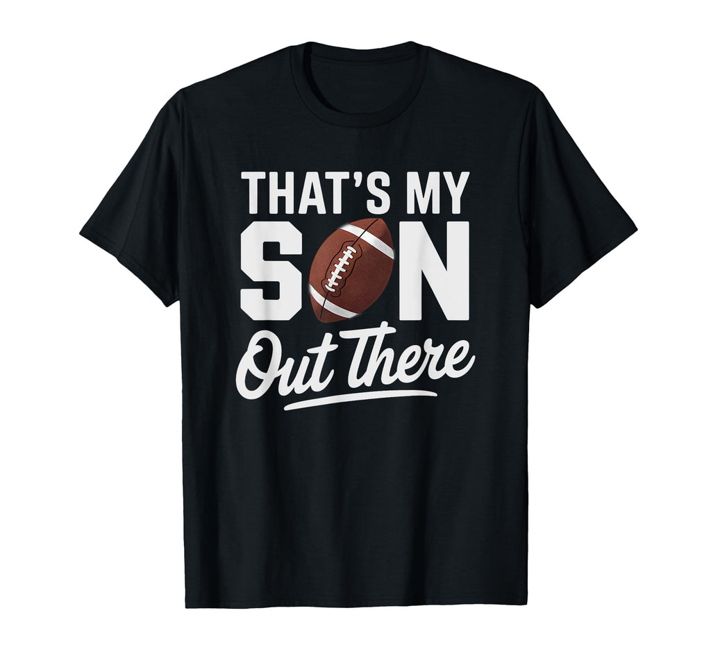 Football Mom Dad Proud Parent Game T-Shirt - Fun Novelty Design for Adults - T-Shirt, Sweatshirt, Hoodie