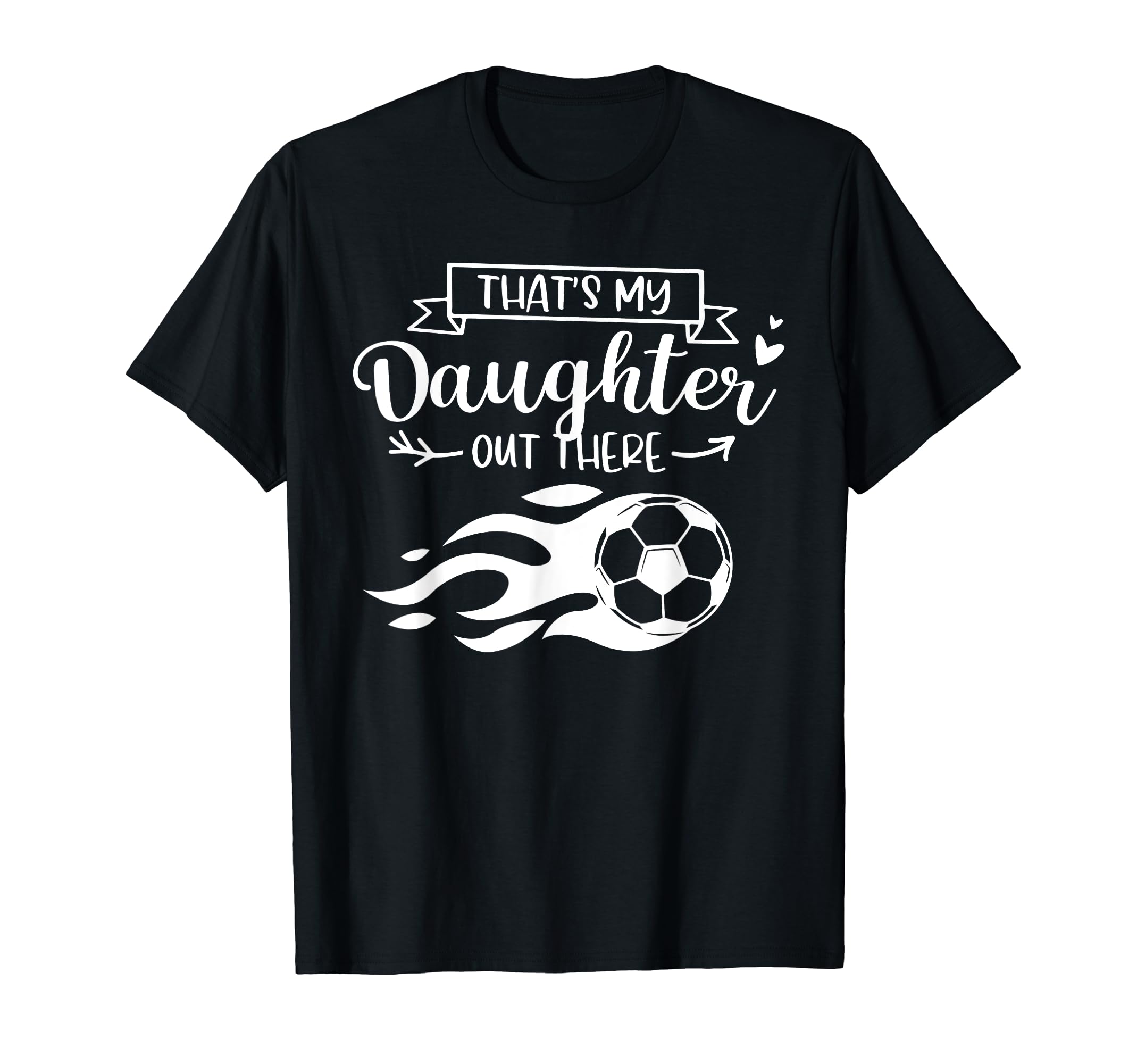 Thats My Daughter Out There Funny T-Shirt - Streetwear Style Men Women - T-Shirt, Sweatshirt, Hoodie