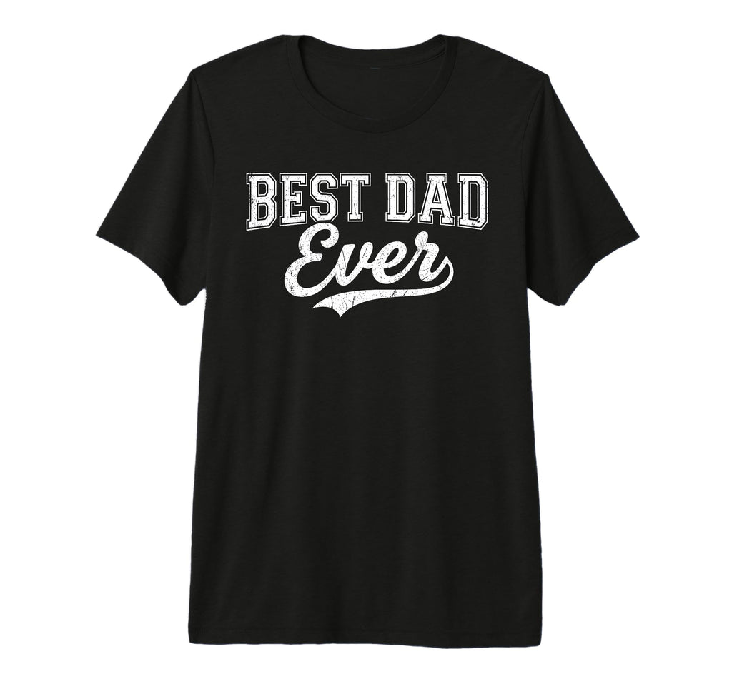Best Dad Ever Father And Son T-Shirt - Casual Everyday Wear Unisex - T-Shirt, Sweatshirt, Hoodie
