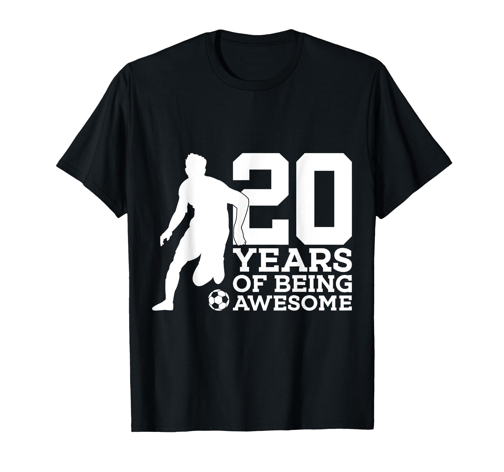 20 Years Being Awesome Soccer 20Th T-Shirt - Custom Art Print for Adults - T-Shirt, Sweatshirt, Hoodie