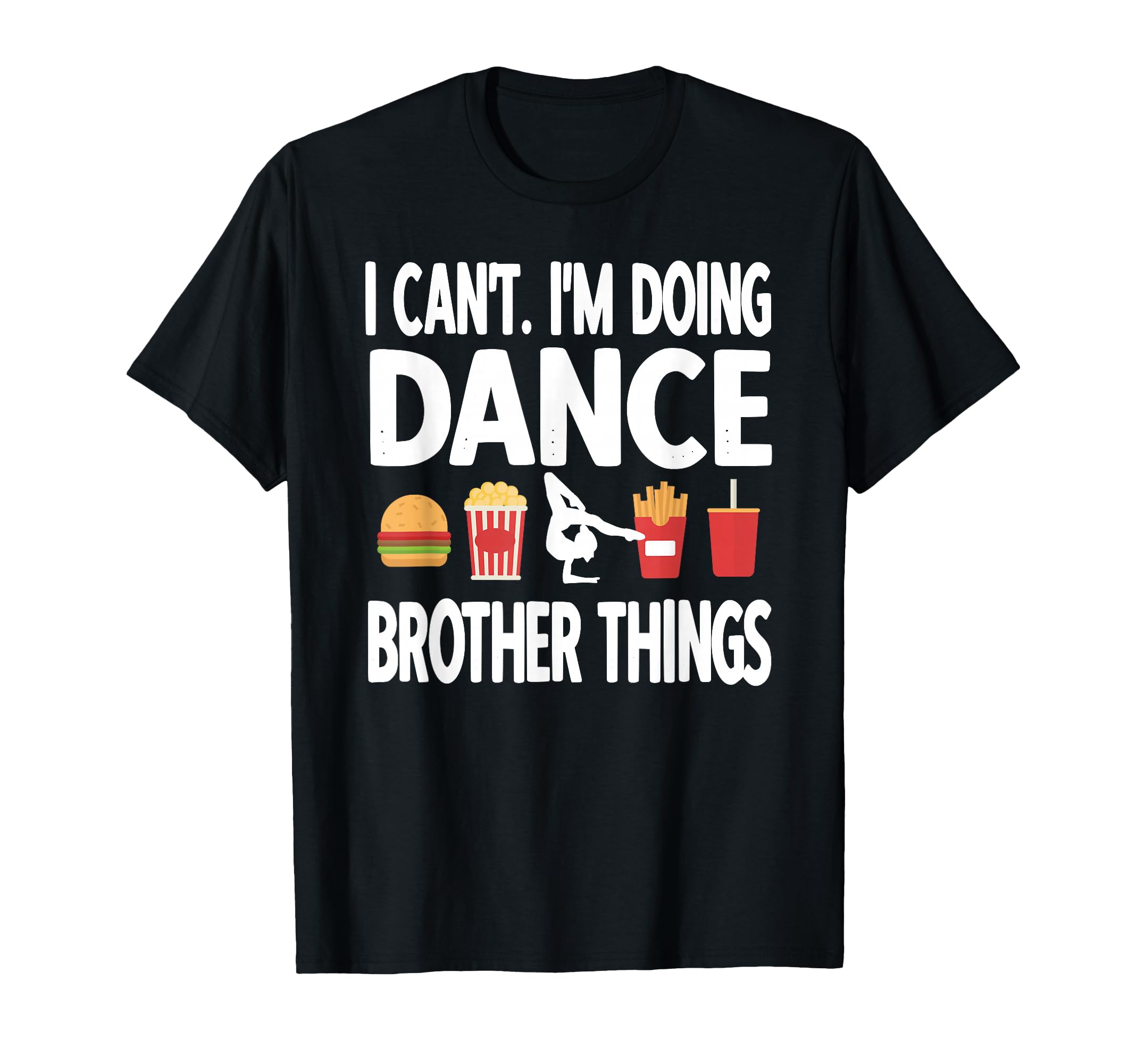 Dance Brother Things Proud Dancing T-Shirt - Minimalist Print Men Women - T-Shirt, Sweatshirt, Hoodie