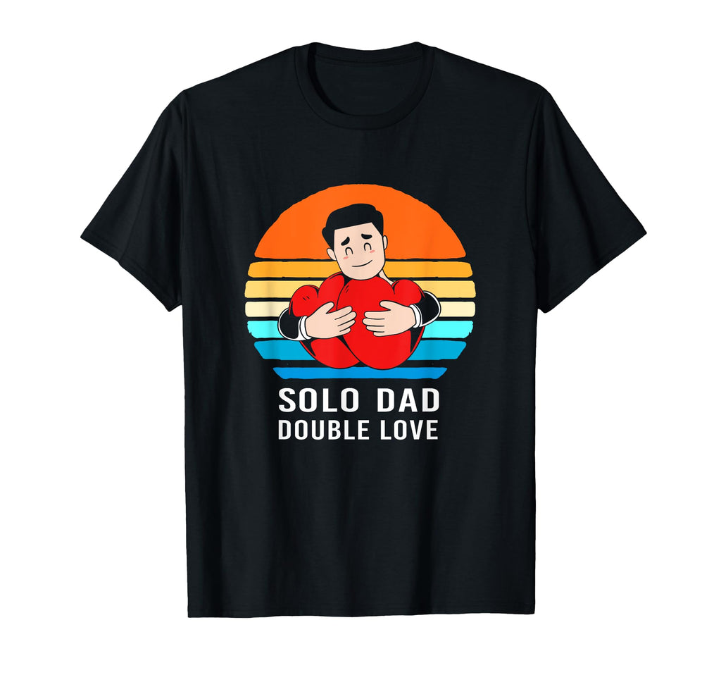 Single Dad Heart Solo Dad Double Love T-Shirt - Fun Novelty Design Unisex - T-Shirt, Sweatshirt, Hoodie