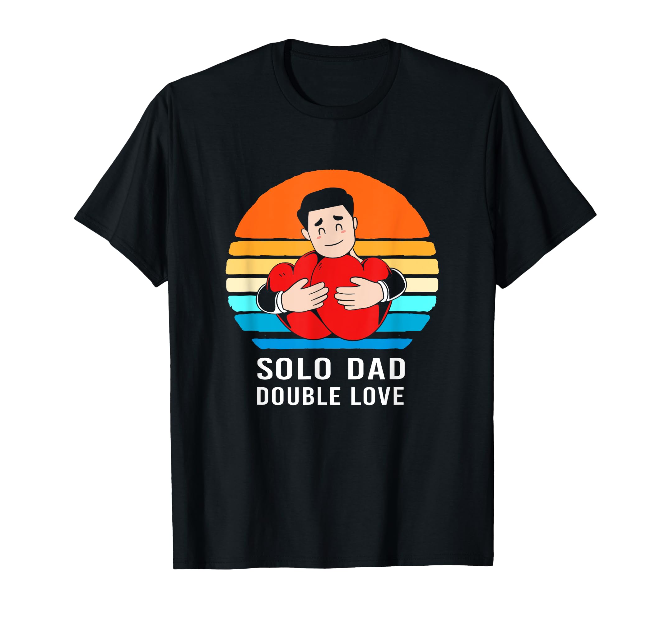 Single Dad Heart Solo Dad Double Love T-Shirt - Fun Novelty Design Unisex - T-Shirt, Sweatshirt, Hoodie