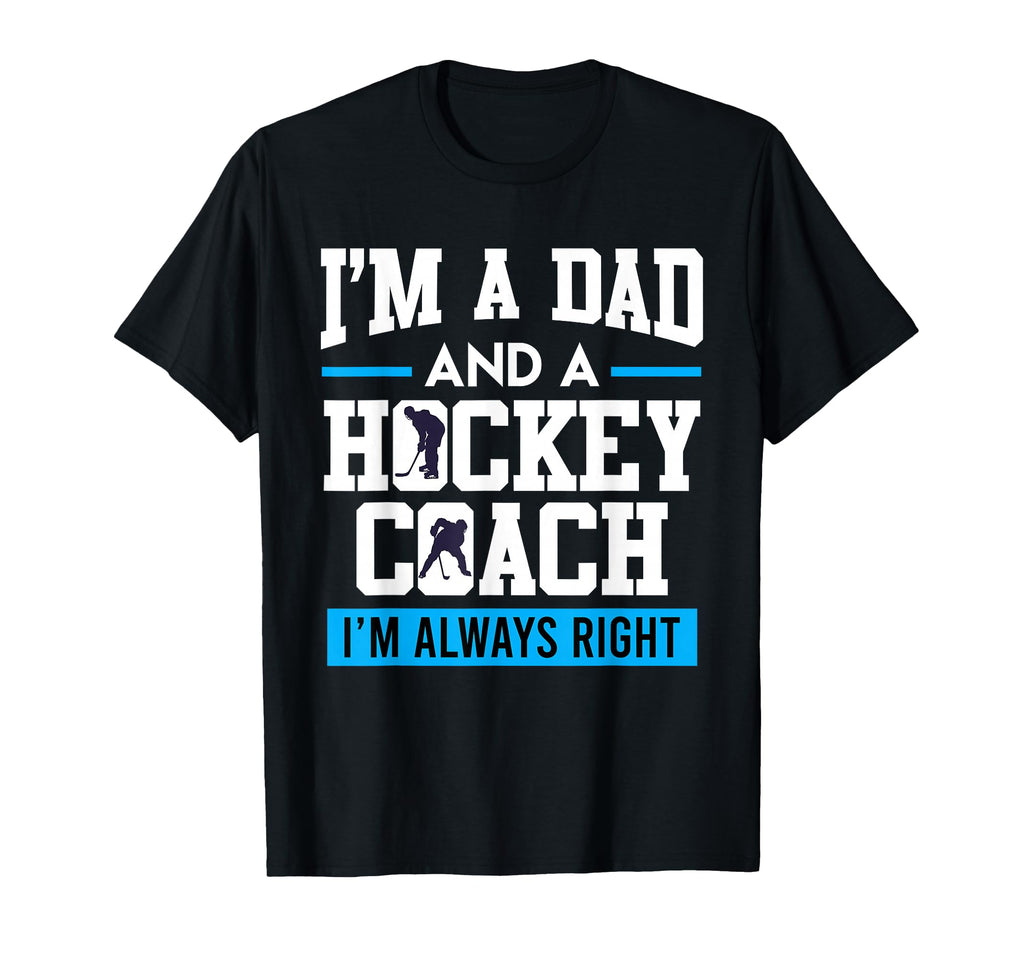 Dad And Hockey Coach Ice Hockey Dad T-Shirt - Novelty Apparel Men Women - T-Shirt, Sweatshirt, Hoodie