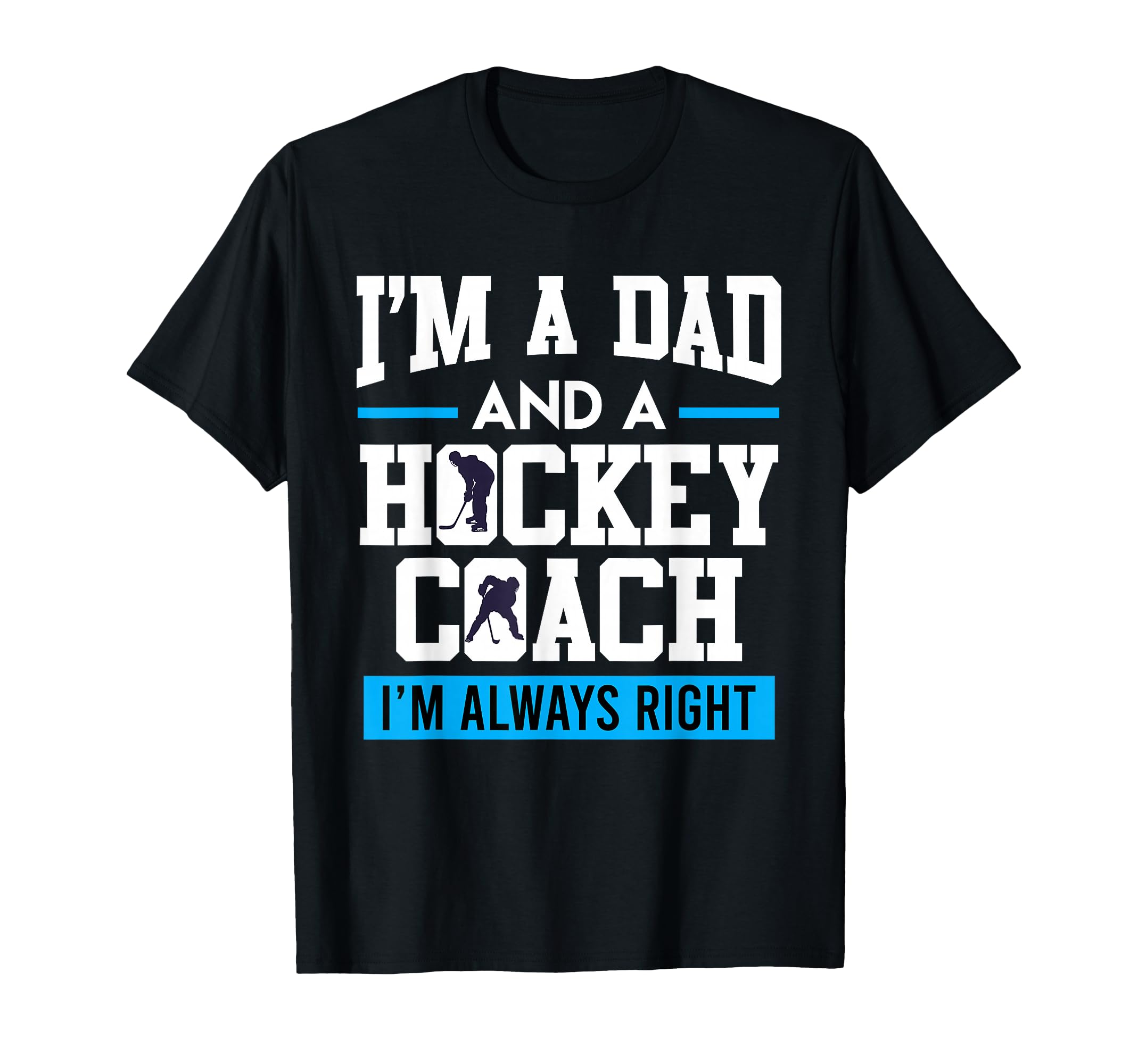 Dad And Hockey Coach Ice Hockey Dad T-Shirt - Novelty Apparel Men Women - T-Shirt, Sweatshirt, Hoodie