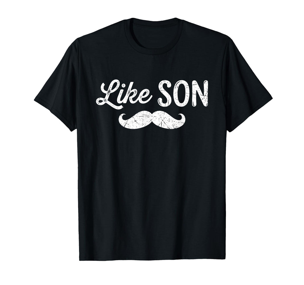 Like Father Like Son Matching T-Shirt - Casual Everyday Wear Men Women - T-Shirt, Sweatshirt, Hoodie