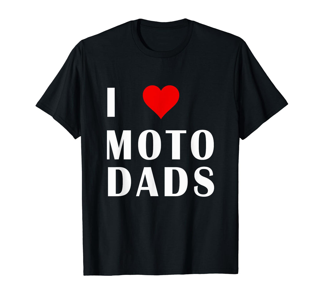 I Heart Moto Dads Motorcycle Dirt T-Shirt - Novelty Apparel for Adults - T-Shirt, Sweatshirt, Hoodie