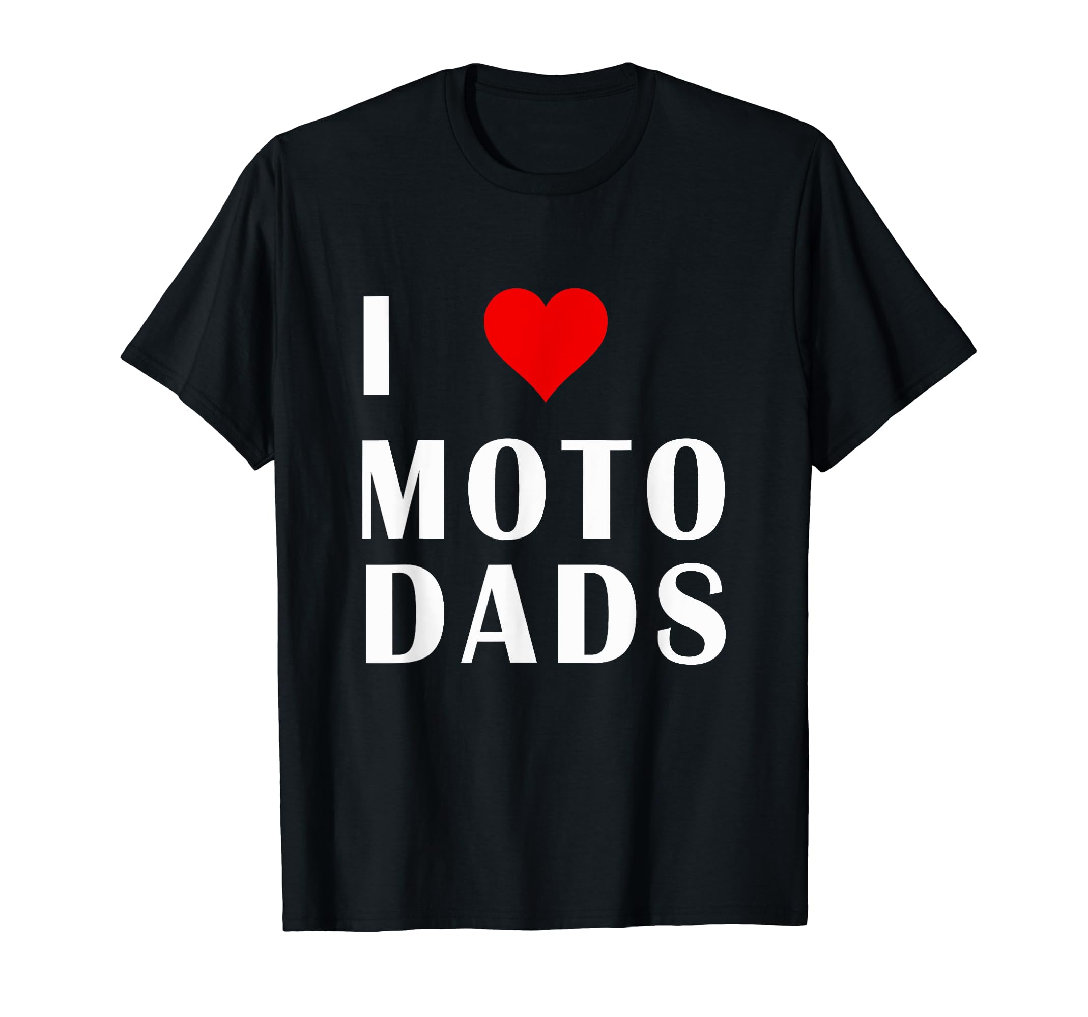 I Heart Moto Dads Motorcycle Dirt T-Shirt - Novelty Apparel for Adults - T-Shirt, Sweatshirt, Hoodie