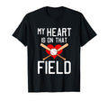 My Heart Is That Field Baseball Mom T-Shirt - Fun Novelty Design Unisex - T-Shirt, Sweatshirt, Hoodie
