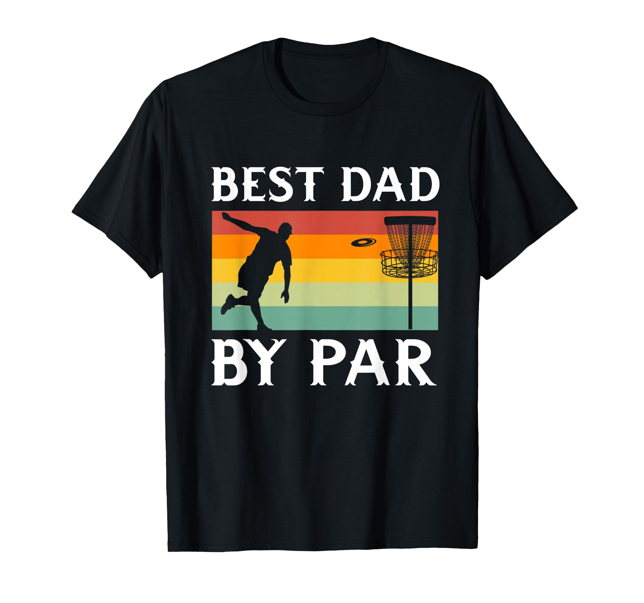 Best Dad Par Funny Disc Golf Player T-Shirt - Streetwear Style for Adults - T-Shirt, Sweatshirt, Hoodie